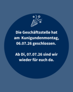 Geschäftsstelle hat am Kunimontag geschlossen